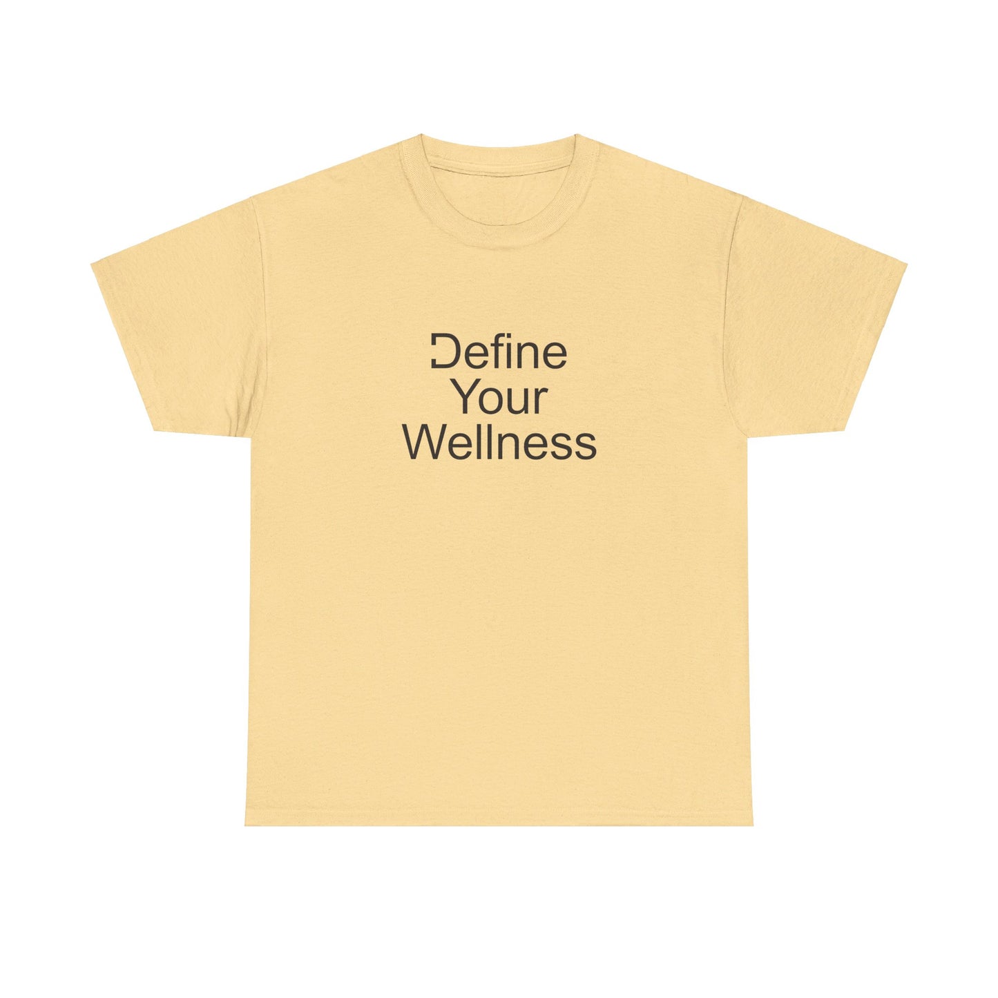 Define Your Wellness - Unisex Heavy Cotton Tee - 11 colors, front & back