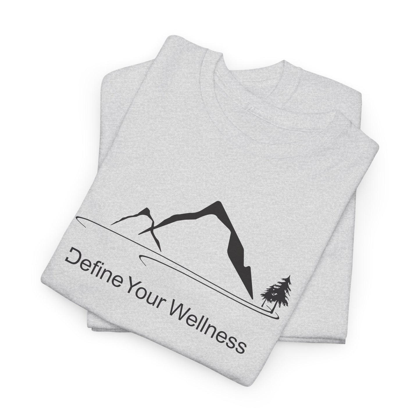 Mountain Life - Define Your Wellness - Unisex Heavy Cotton Tee - 11 colors