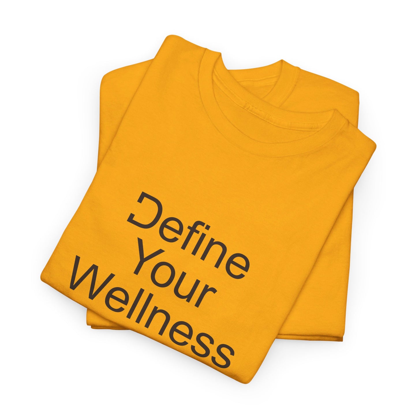 Define Your Wellness - Unisex Heavy Cotton Tee - 11 colors, front & back