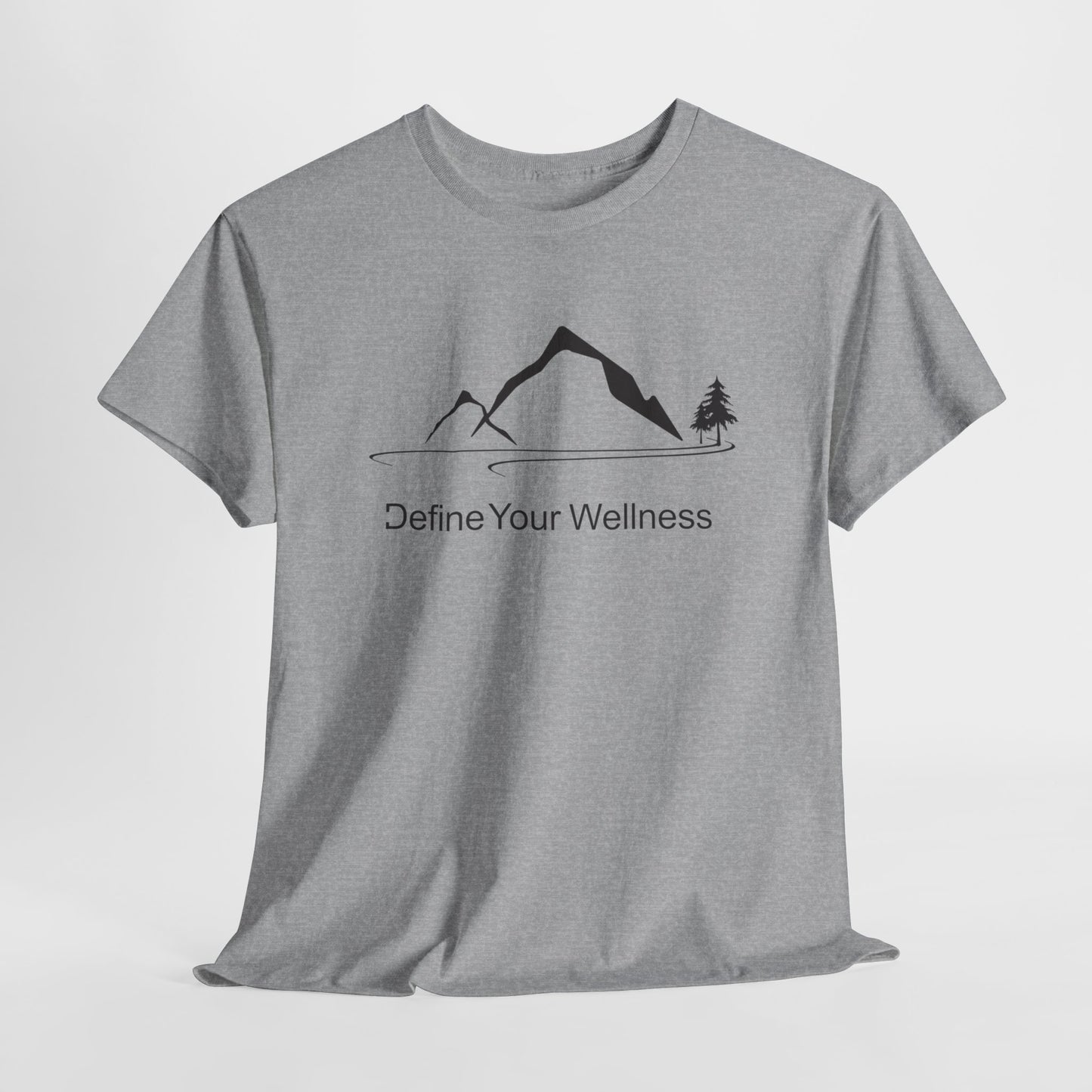Mountain Life - Define Your Wellness - Unisex Heavy Cotton Tee - 11 colors