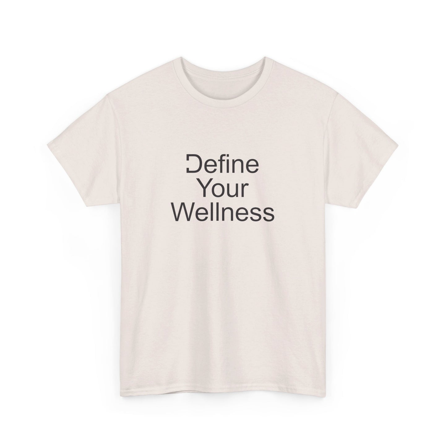 Define Your Wellness - Unisex Heavy Cotton Tee - 11 colors, front & back