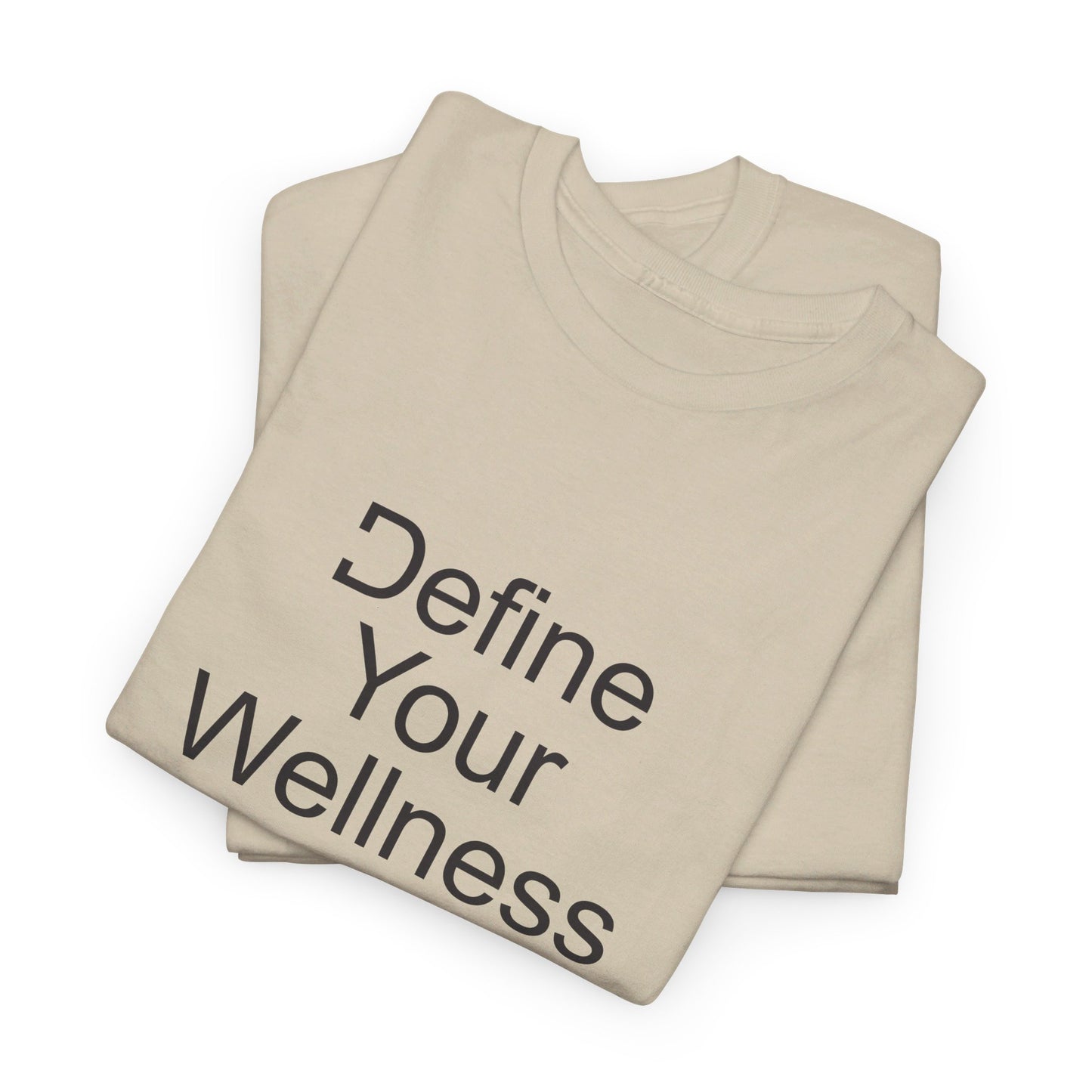 Define Your Wellness - Unisex Heavy Cotton Tee - 11 colors, front & back