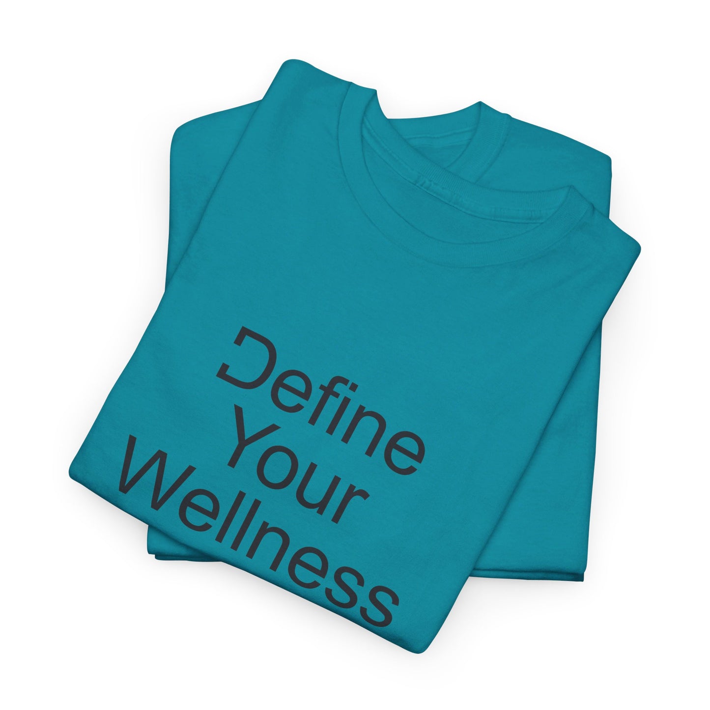 Define Your Wellness - Unisex Heavy Cotton Tee - 11 colors, front & back