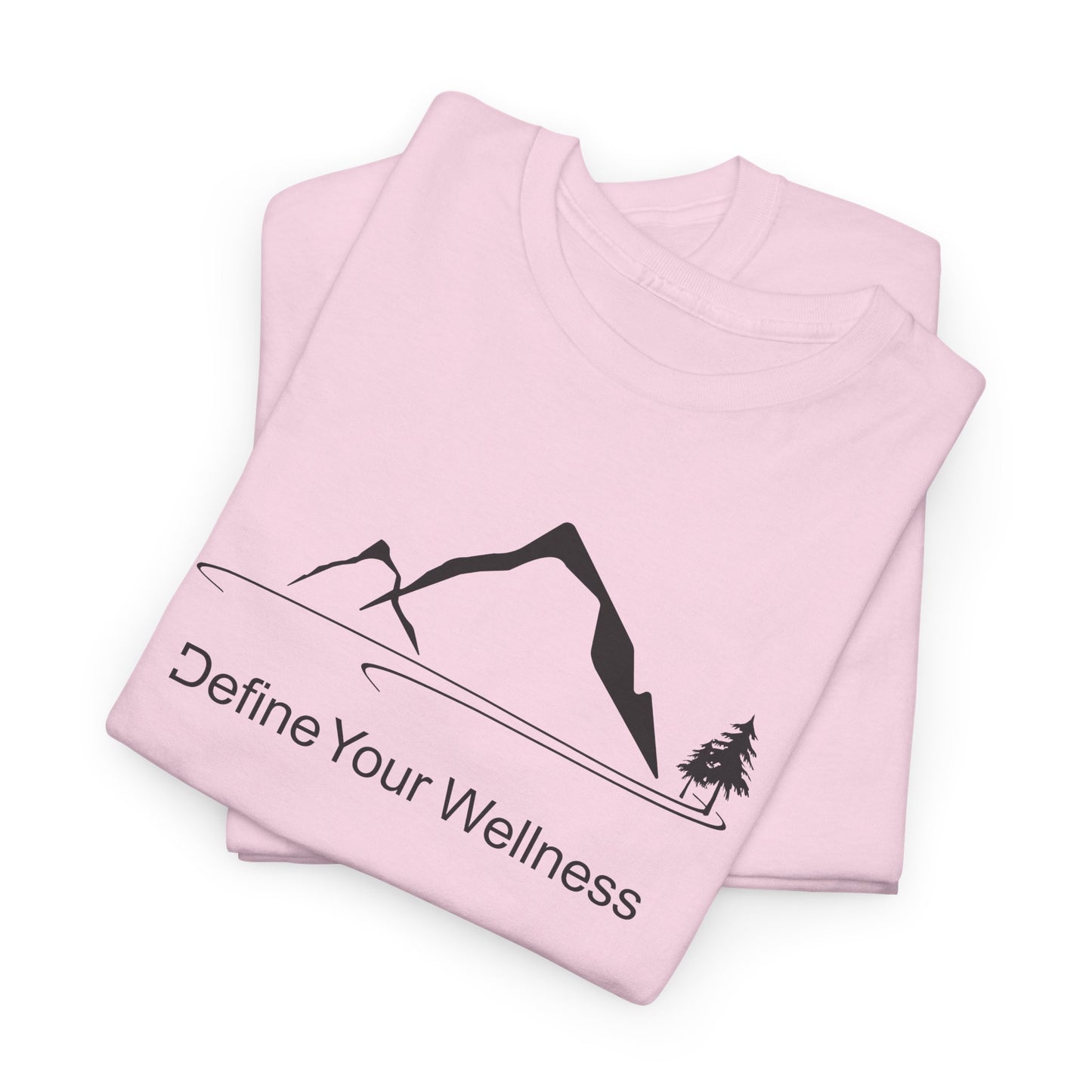 Mountain Life - Define Your Wellness - Unisex Heavy Cotton Tee - 11 colors