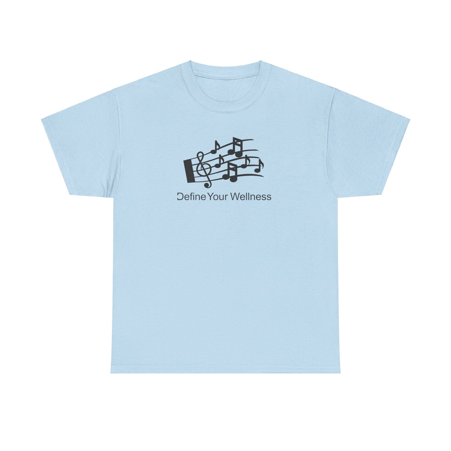 For the Love of Music - Define Your Wellness - Unisex Heavy Cotton Tee - 7 colors - front and back