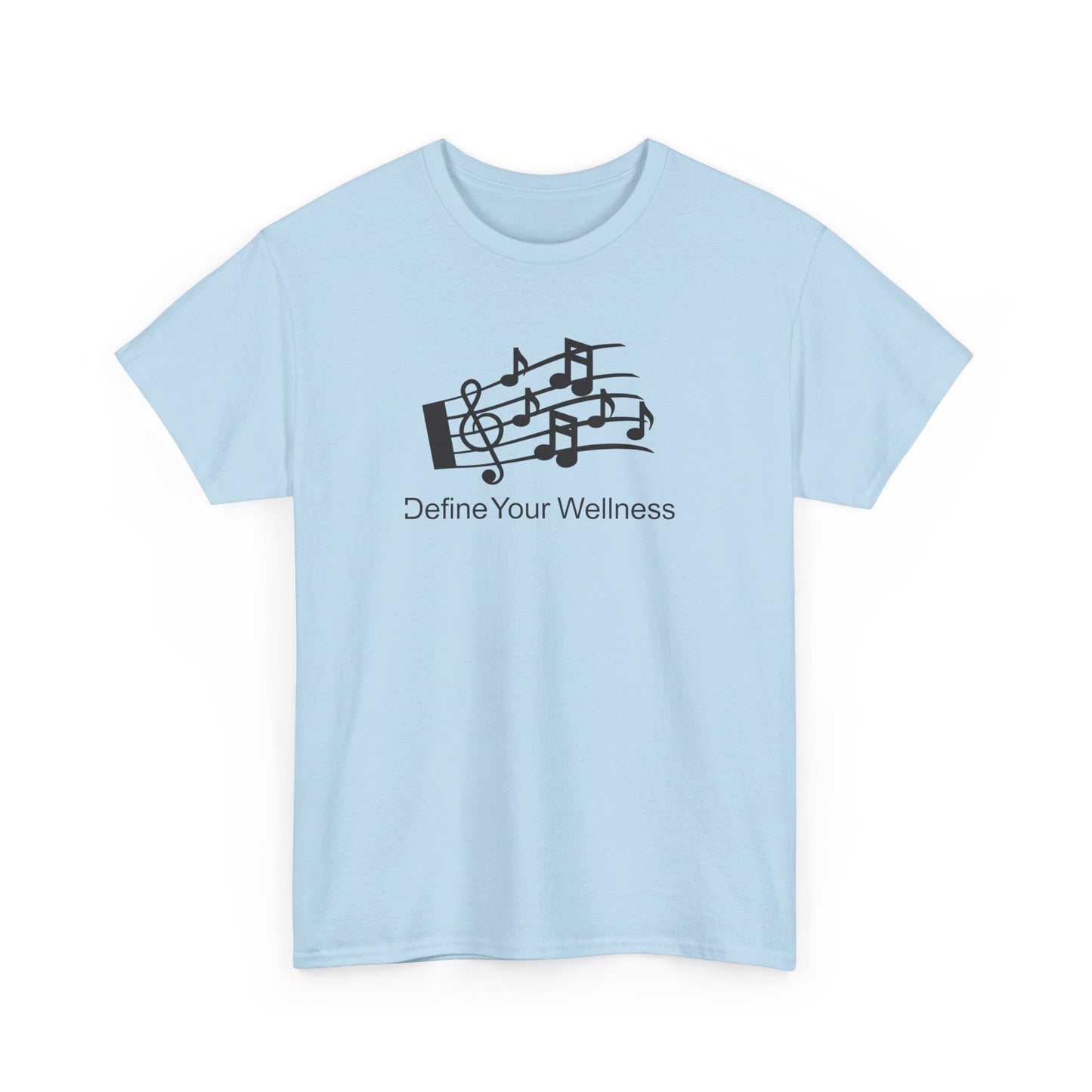 For the Love of Music - Define Your Wellness - Unisex Heavy Cotton Tee - 7 colors - front and back