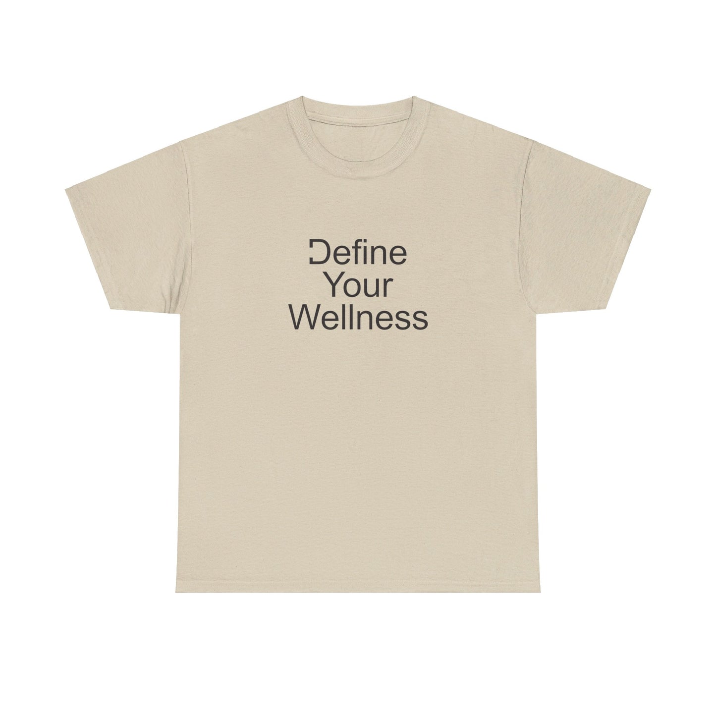 Define Your Wellness - Unisex Heavy Cotton Tee - 11 colors, front & back