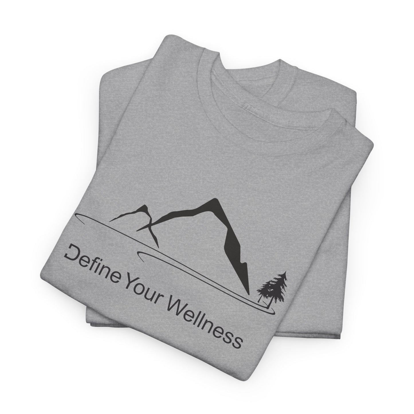 Mountain Life - Define Your Wellness - Unisex Heavy Cotton Tee - 11 colors