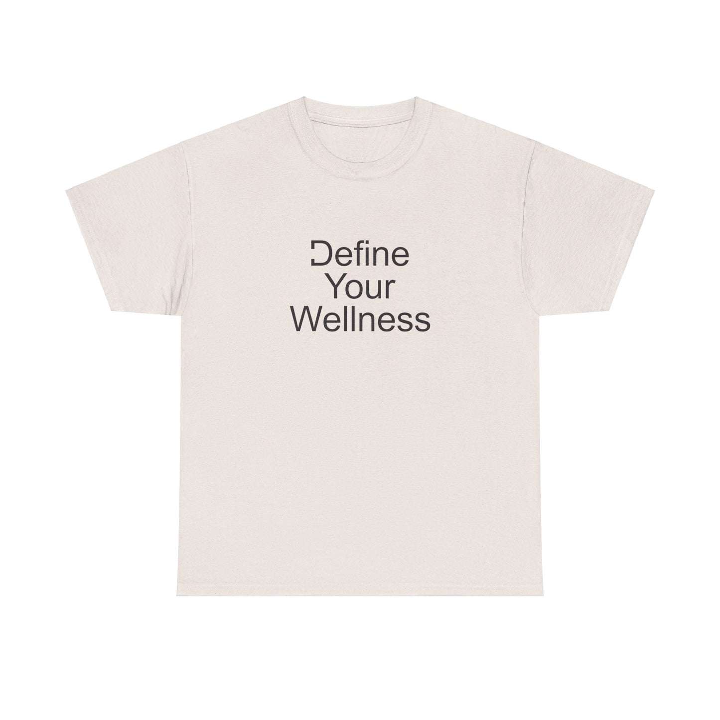 Define Your Wellness - Unisex Heavy Cotton Tee - 11 colors, front & back