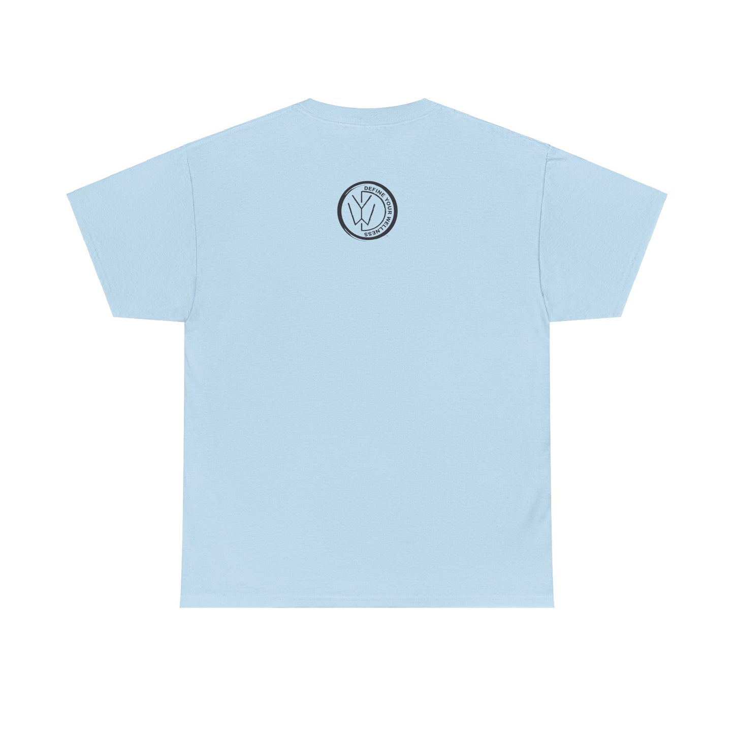 Stay Cool - Define Your Wellness - Unisex Heavy Cotton Tee - 7 colors - front and back