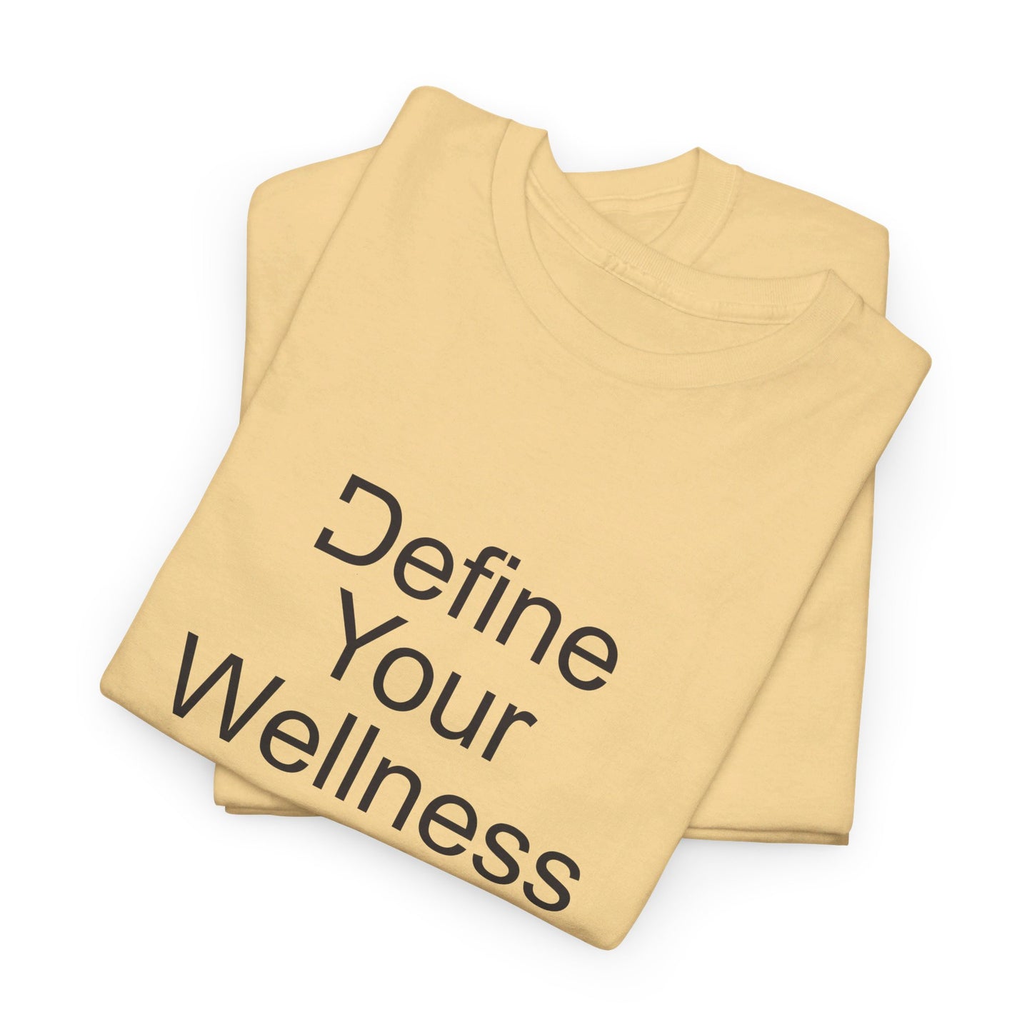 Define Your Wellness - Unisex Heavy Cotton Tee - 11 colors, front & back