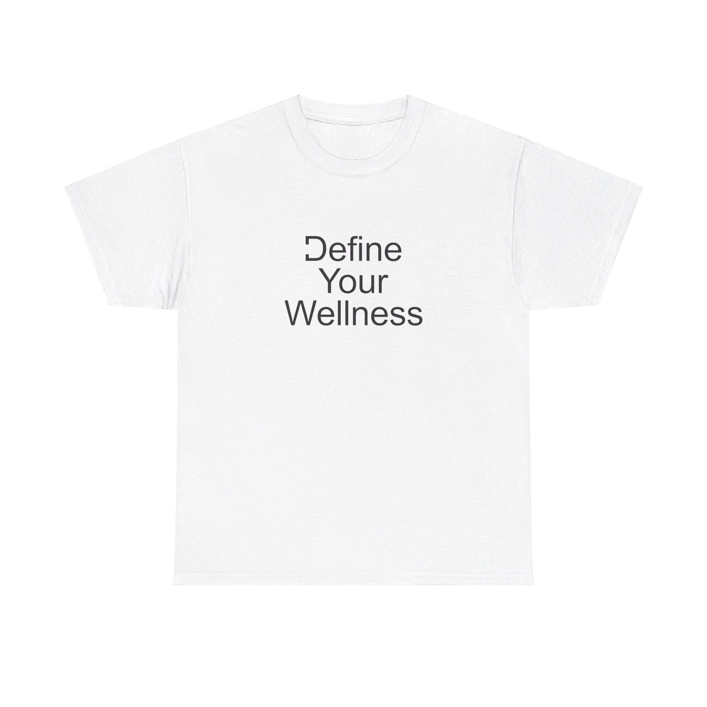 Define Your Wellness - Unisex Heavy Cotton Tee - 11 colors, front & back